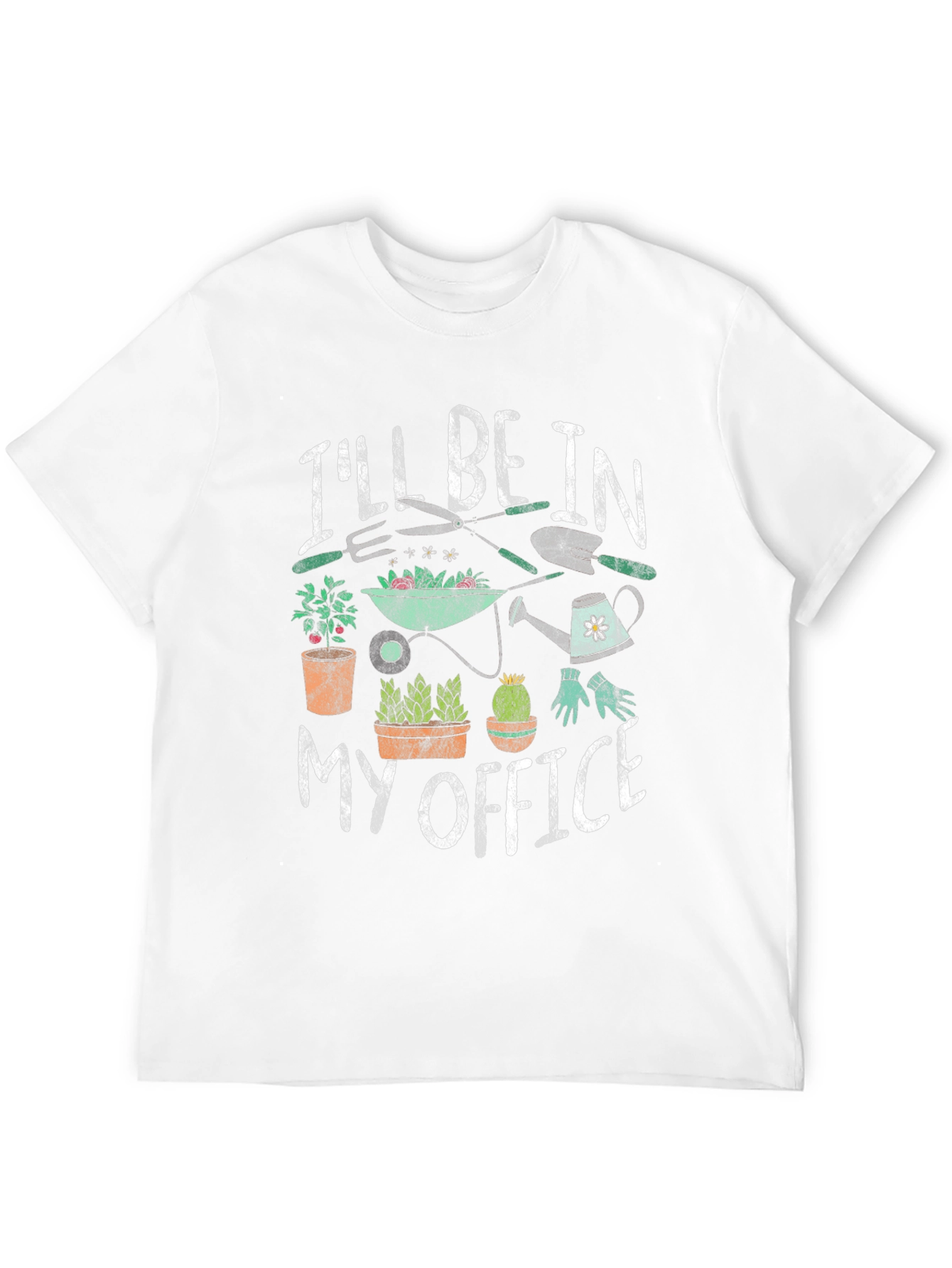 Gardeners T-Shirt - Ill Be In My Office