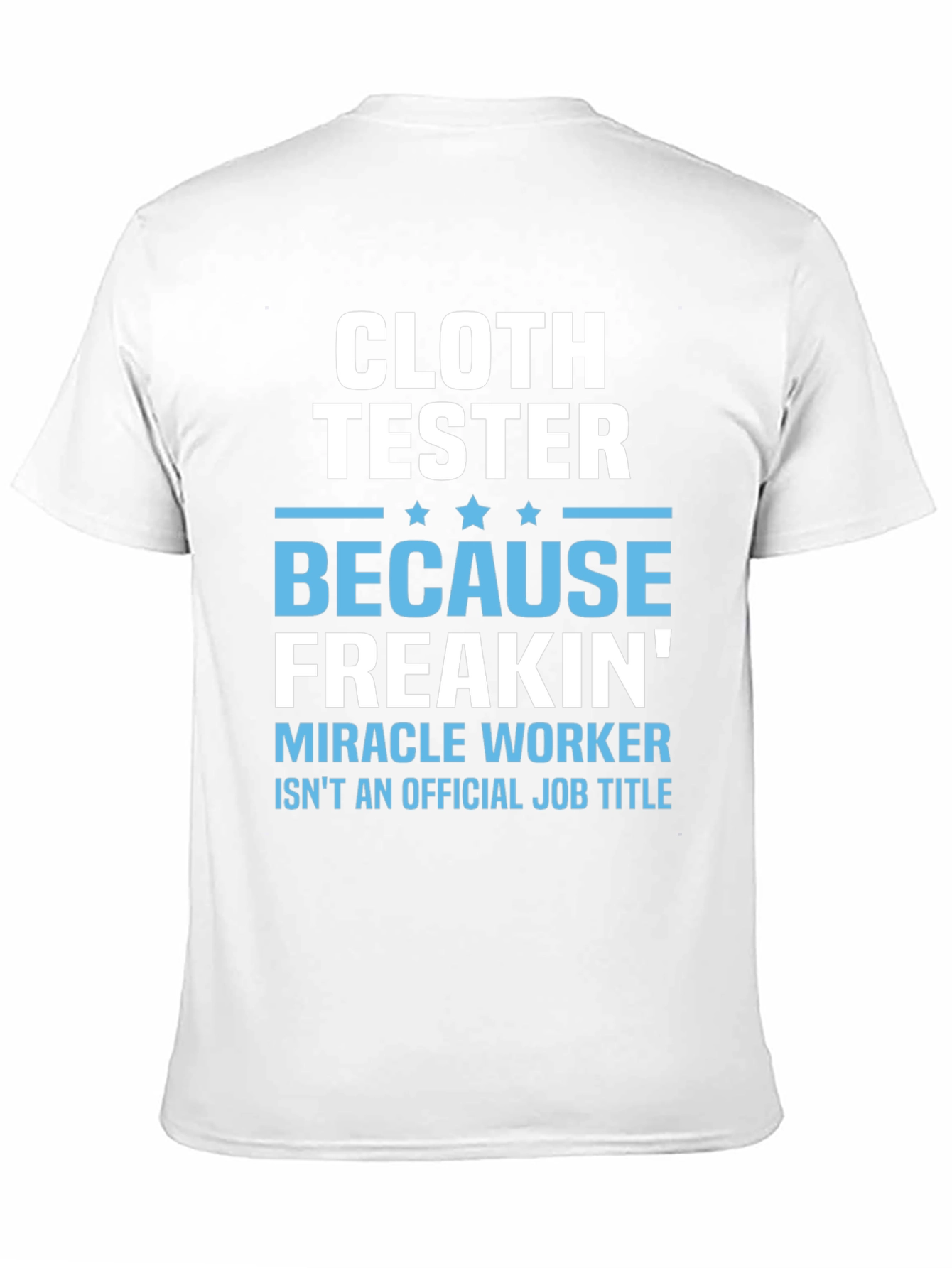 Cloth Tester Funny Job Title T-Shirt
