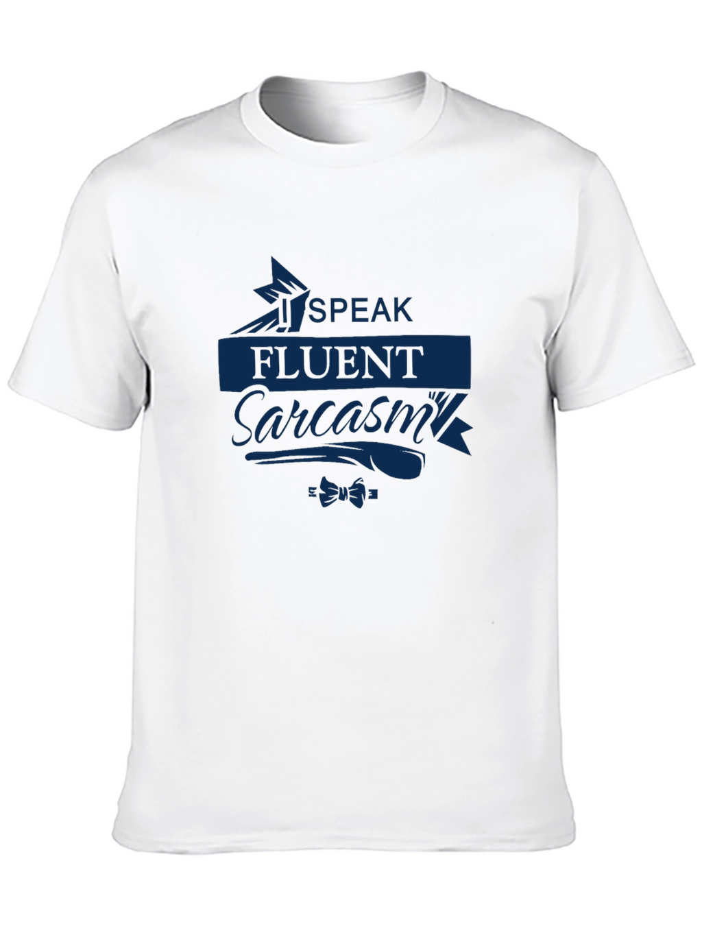 Speak Fluent Sarcasm T-Shirt - Dark Blue Print