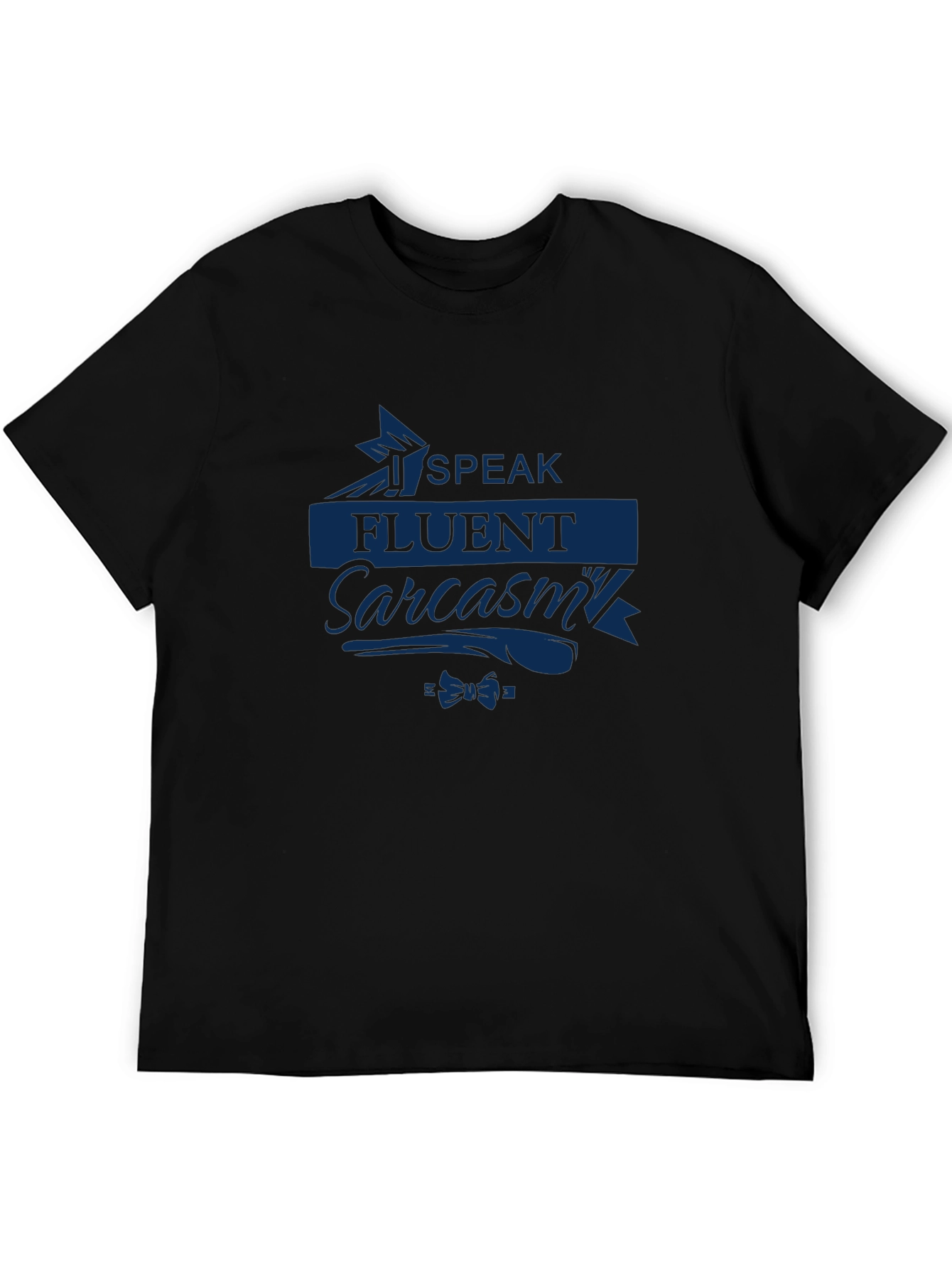 Speak Fluent Sarcasm T-Shirt - Dark Blue Print