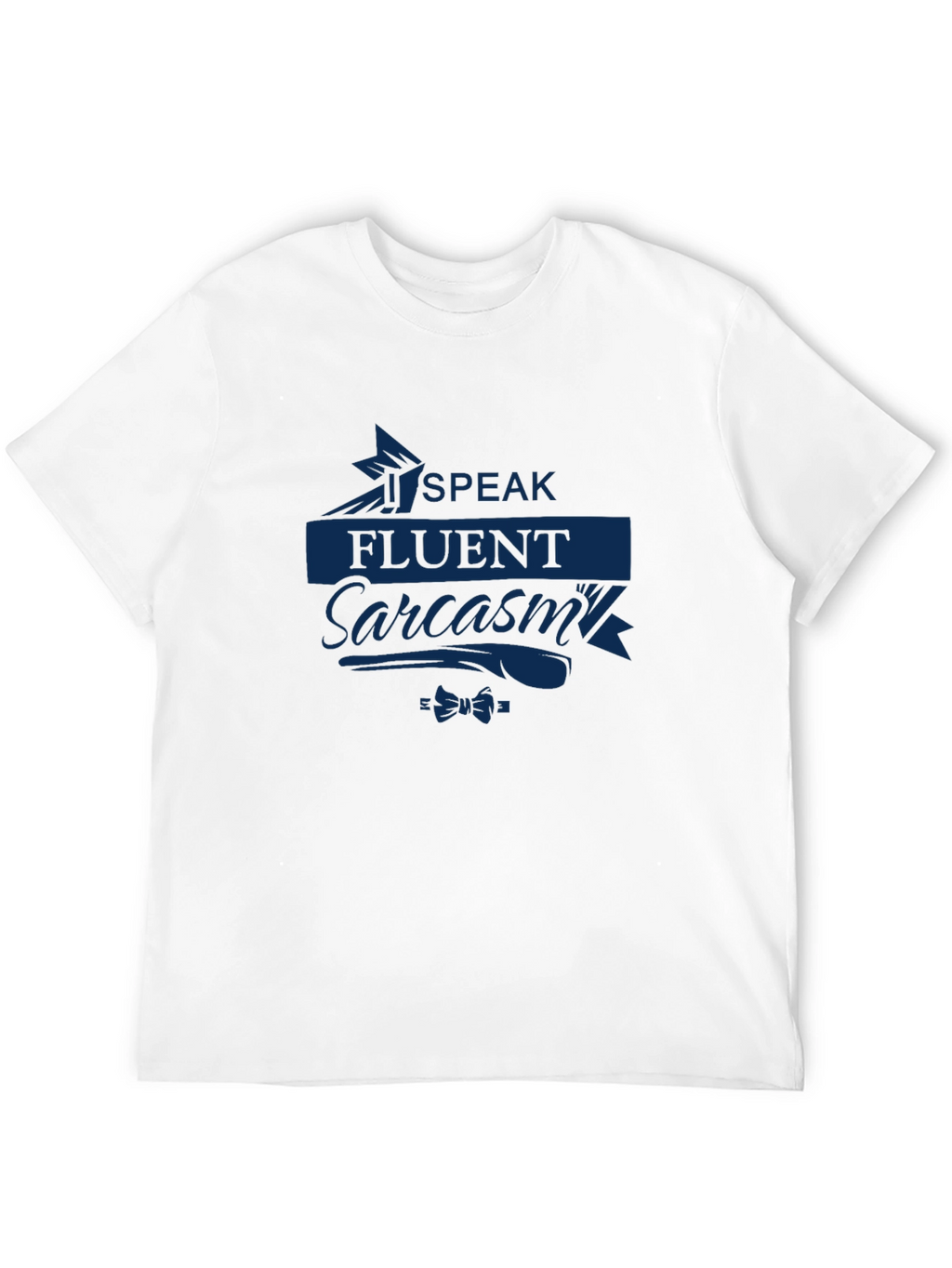Speak Fluent Sarcasm T-Shirt - Dark Blue Print