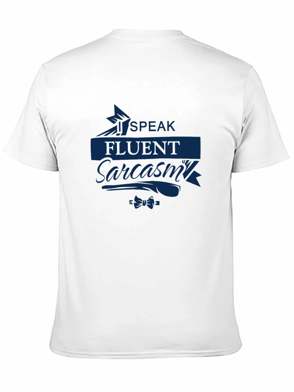 Speak Fluent Sarcasm T-Shirt - Dark Blue Print
