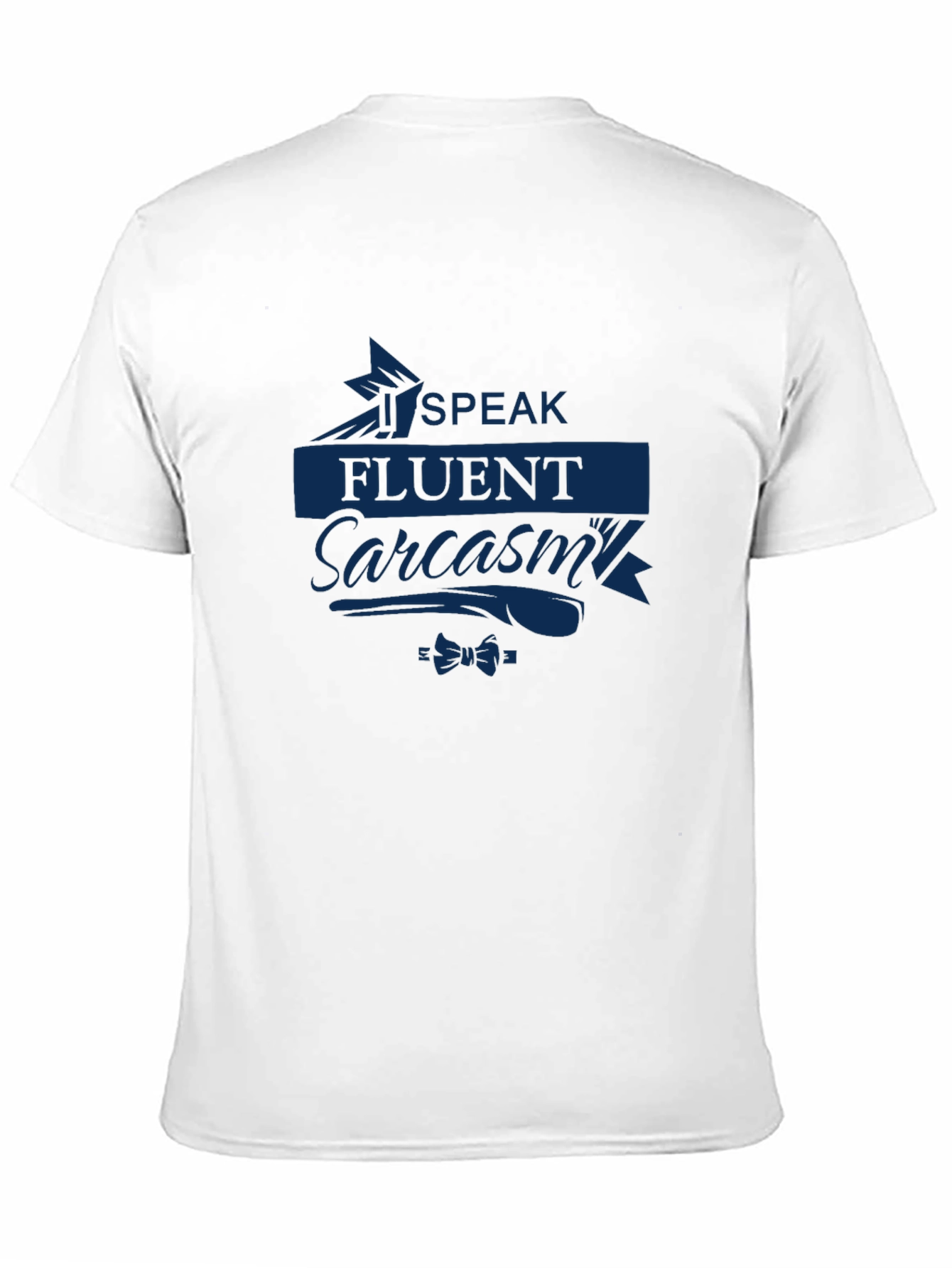 Speak Fluent Sarcasm T-Shirt - Dark Blue Print