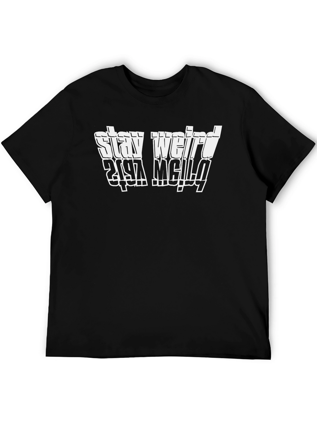 Stay Weird Graphic T-Shirt - Black Cotton Tee