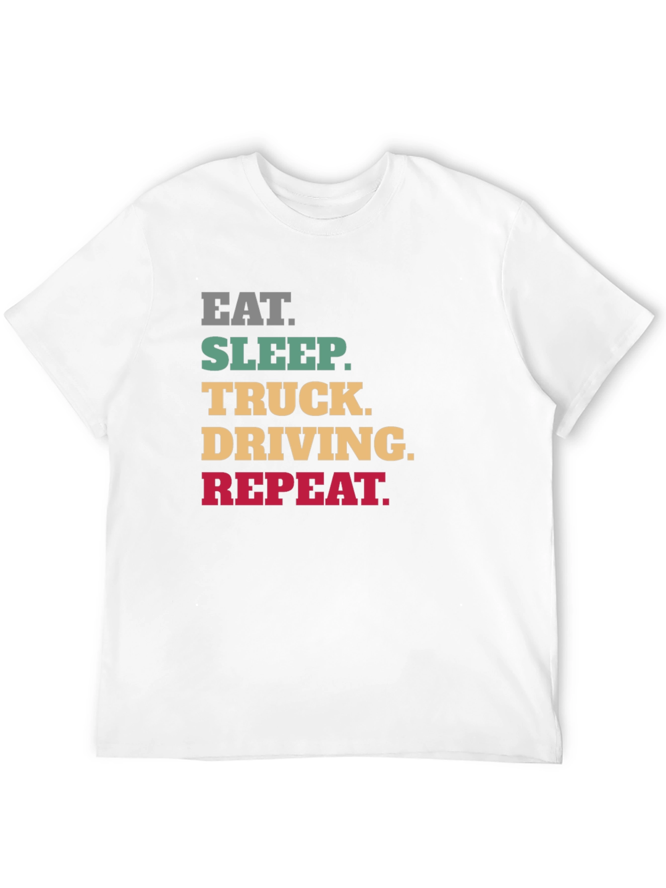 Eat Sleep Truck Driving Repeat Black T-Shirt