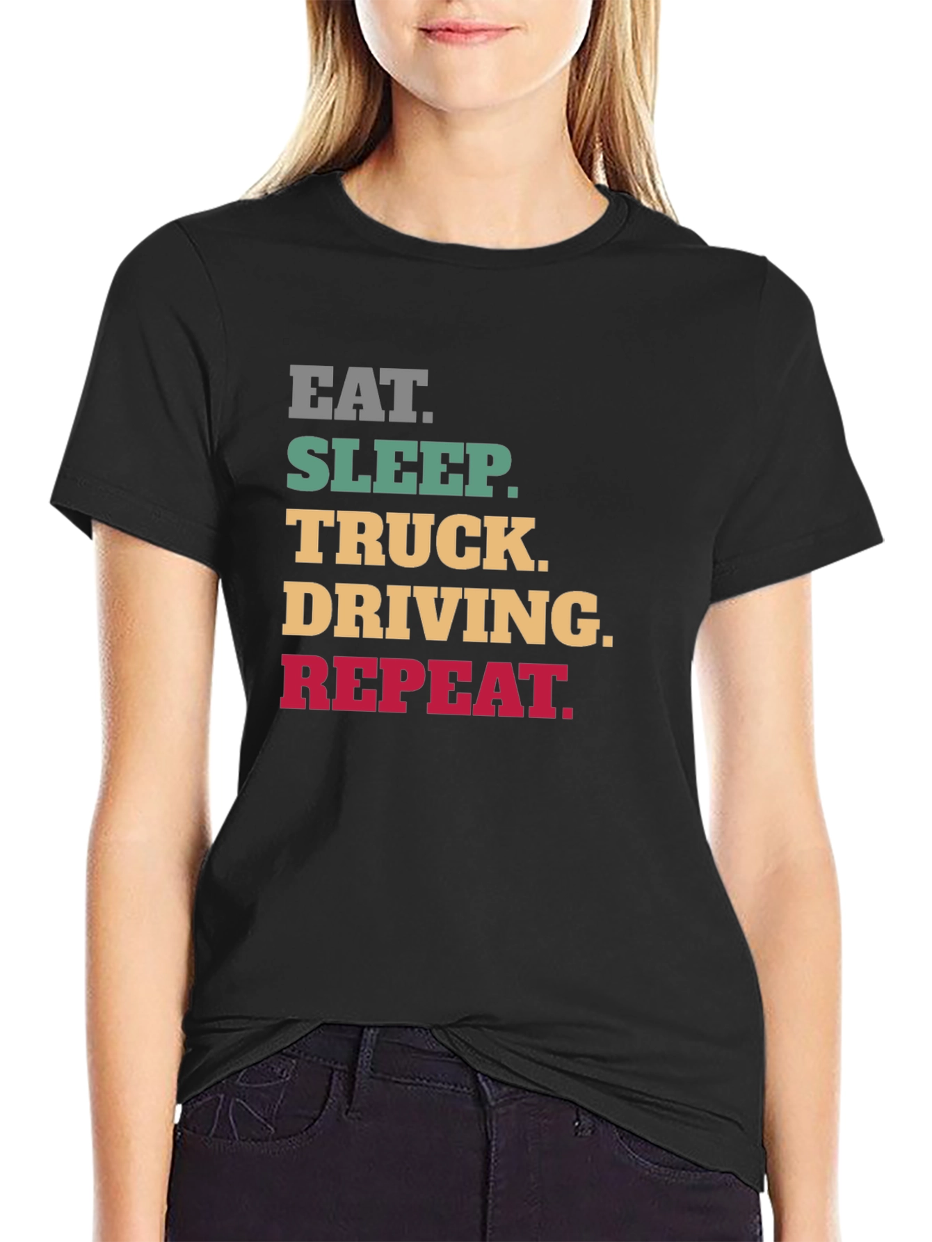 Eat Sleep Truck Driving Repeat Black T-Shirt