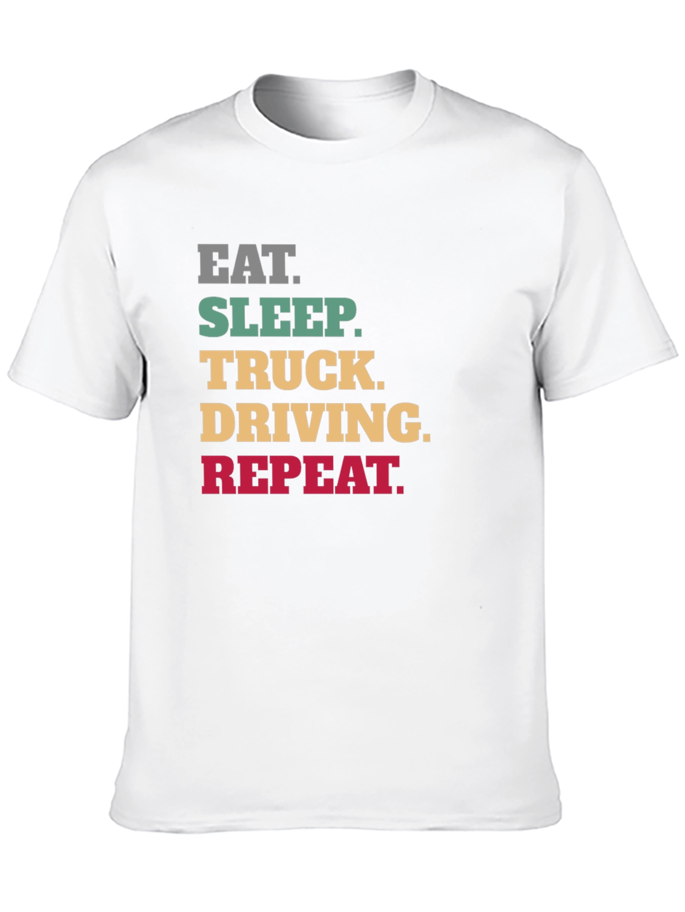 Eat Sleep Truck Driving Repeat Black T-Shirt