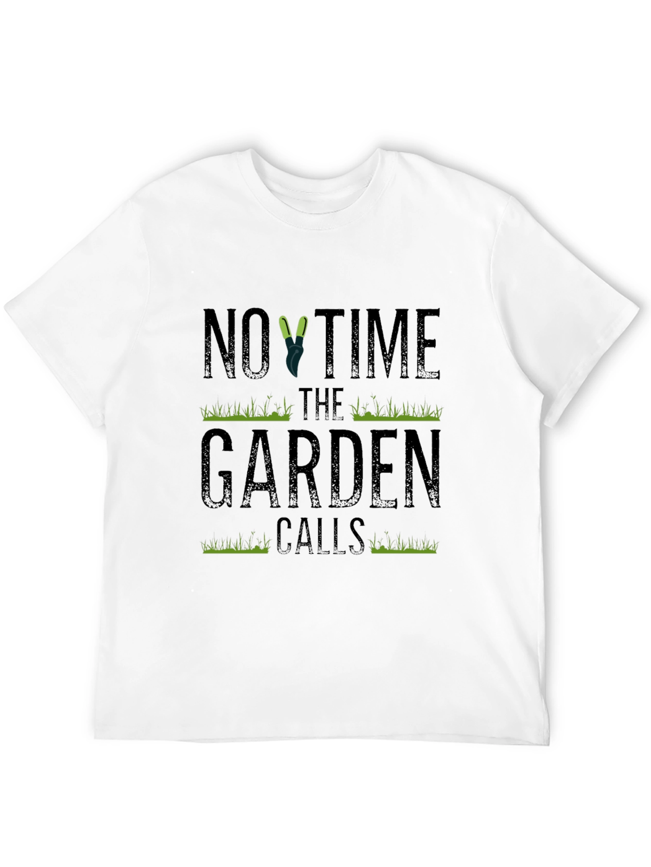 Gardener T-Shirt: No Time The Garden Calls