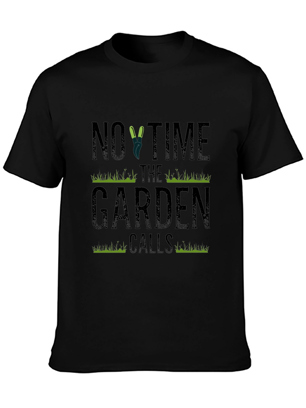 Gardener T-Shirt: No Time The Garden Calls