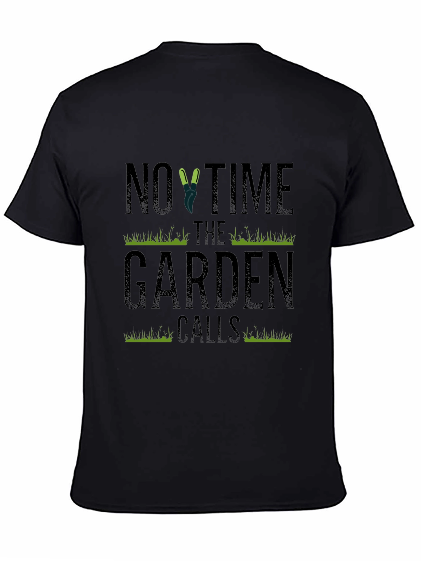 Gardener T-Shirt: No Time The Garden Calls
