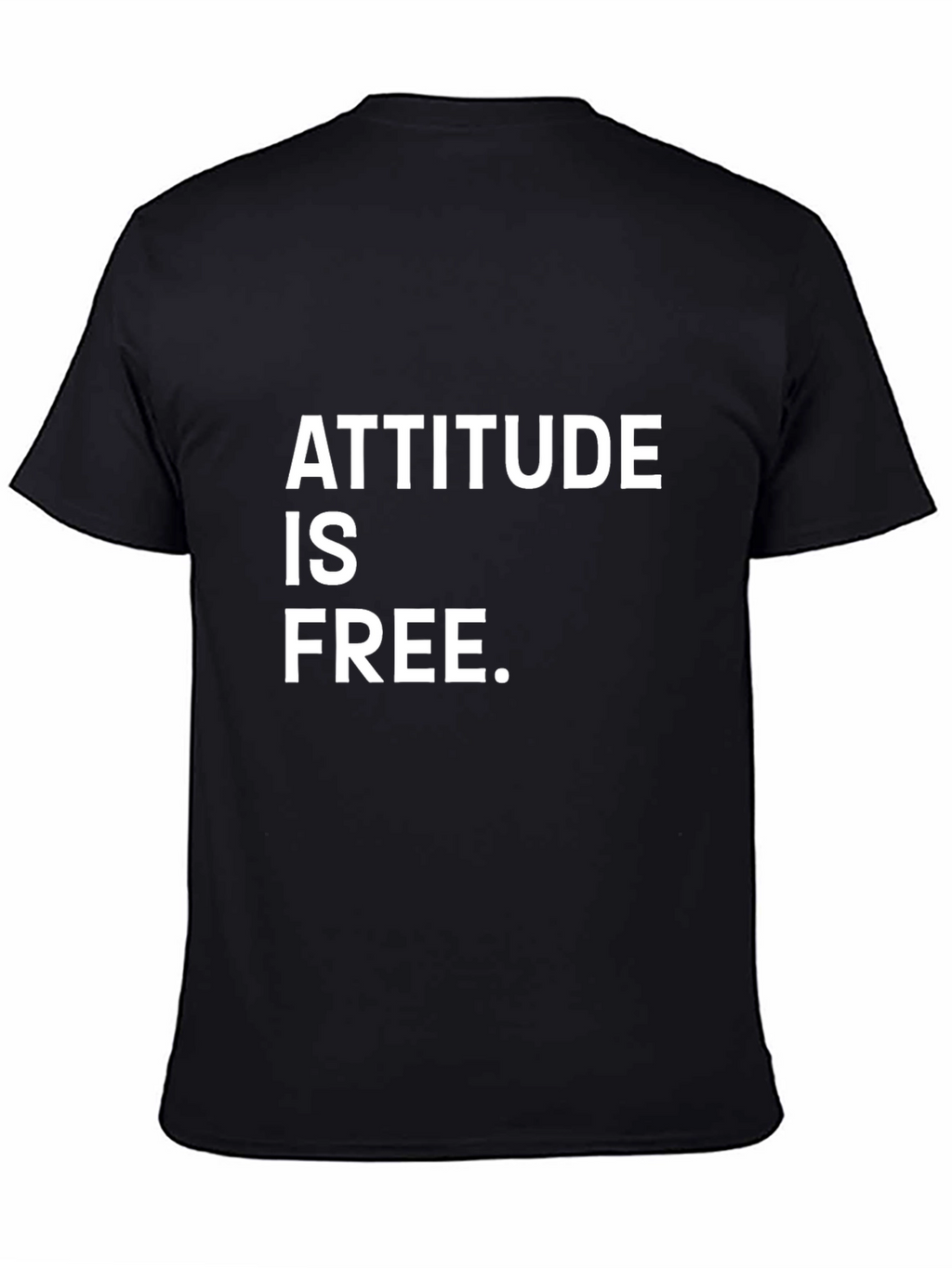 Attitude Is Free Graphic Tee - Black Cotton T-Shirt