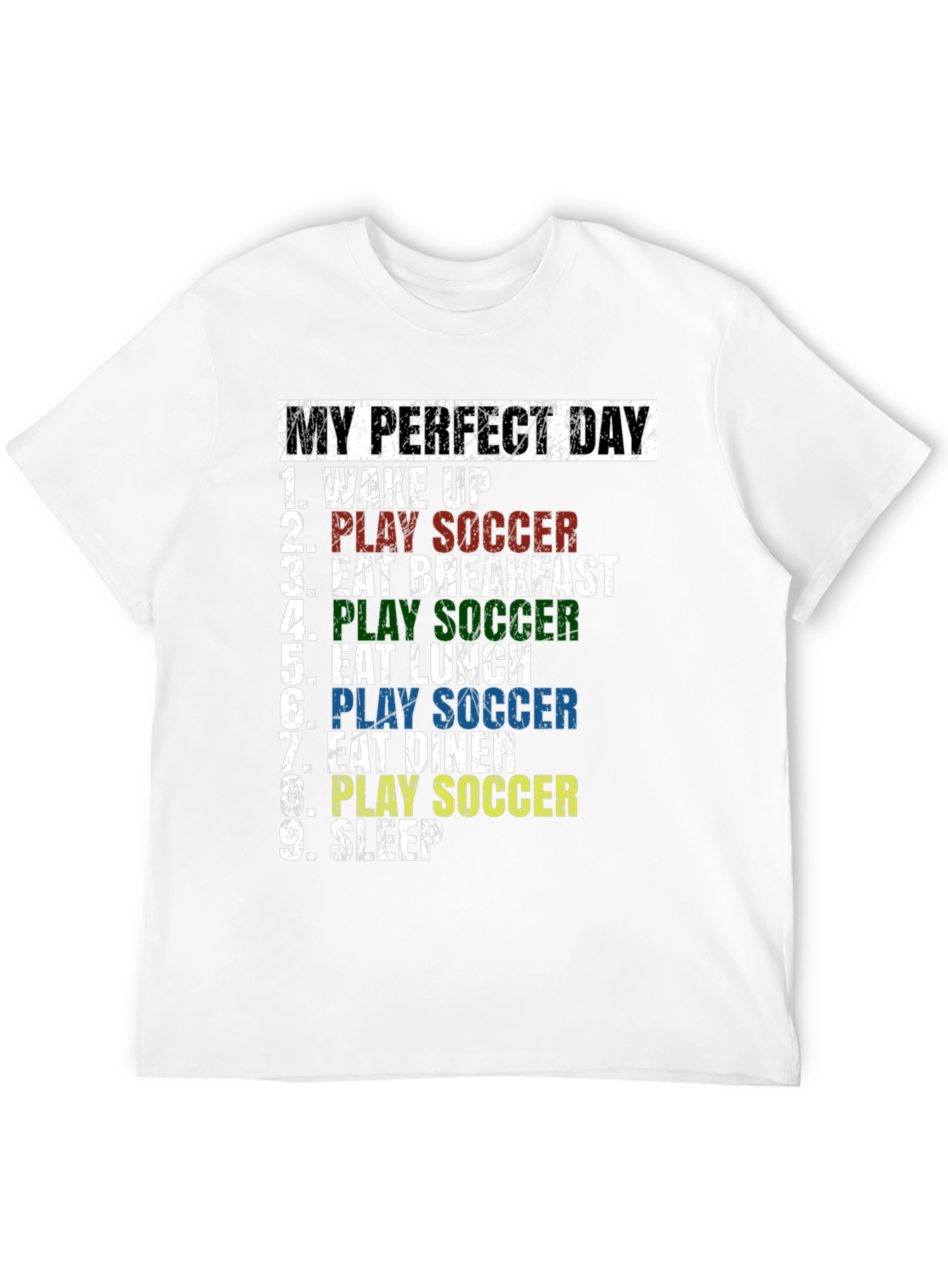 My Perfect Day Soccer T-Shirt