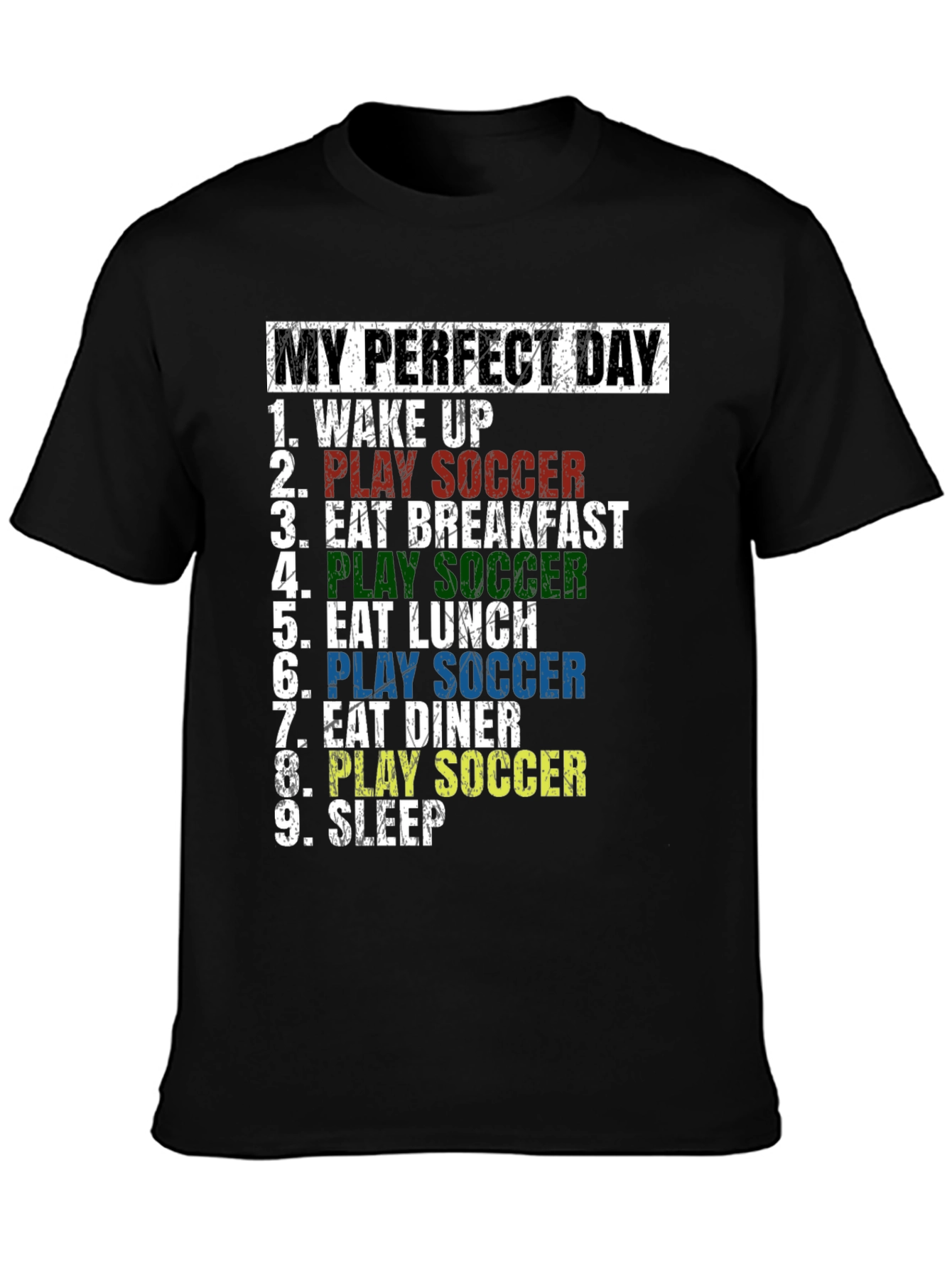 My Perfect Day Soccer T-Shirt