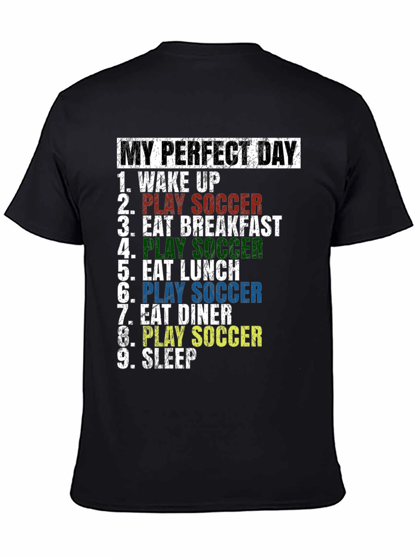 My Perfect Day Soccer T-Shirt