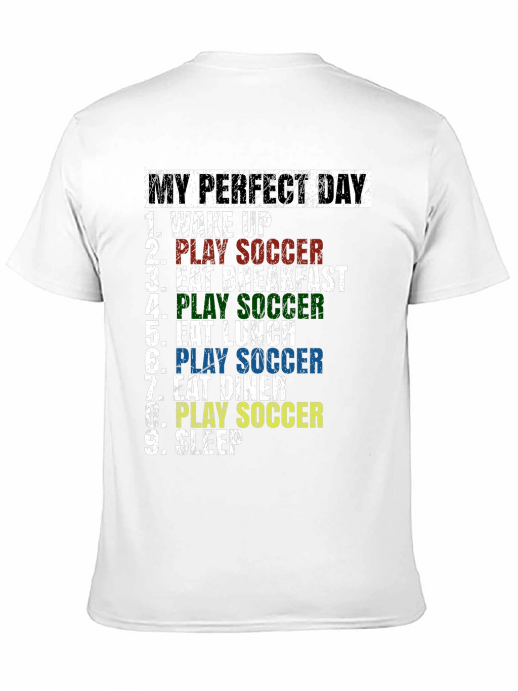 My Perfect Day Soccer T-Shirt