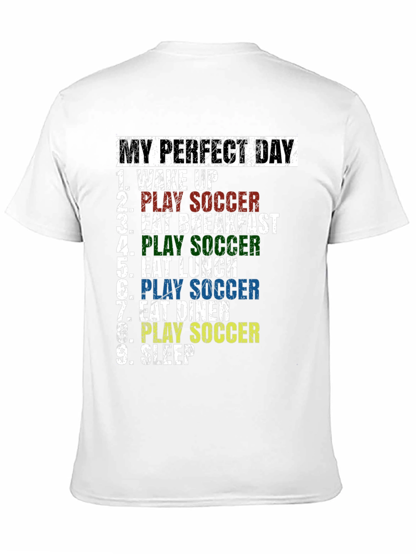 My Perfect Day Soccer T-Shirt