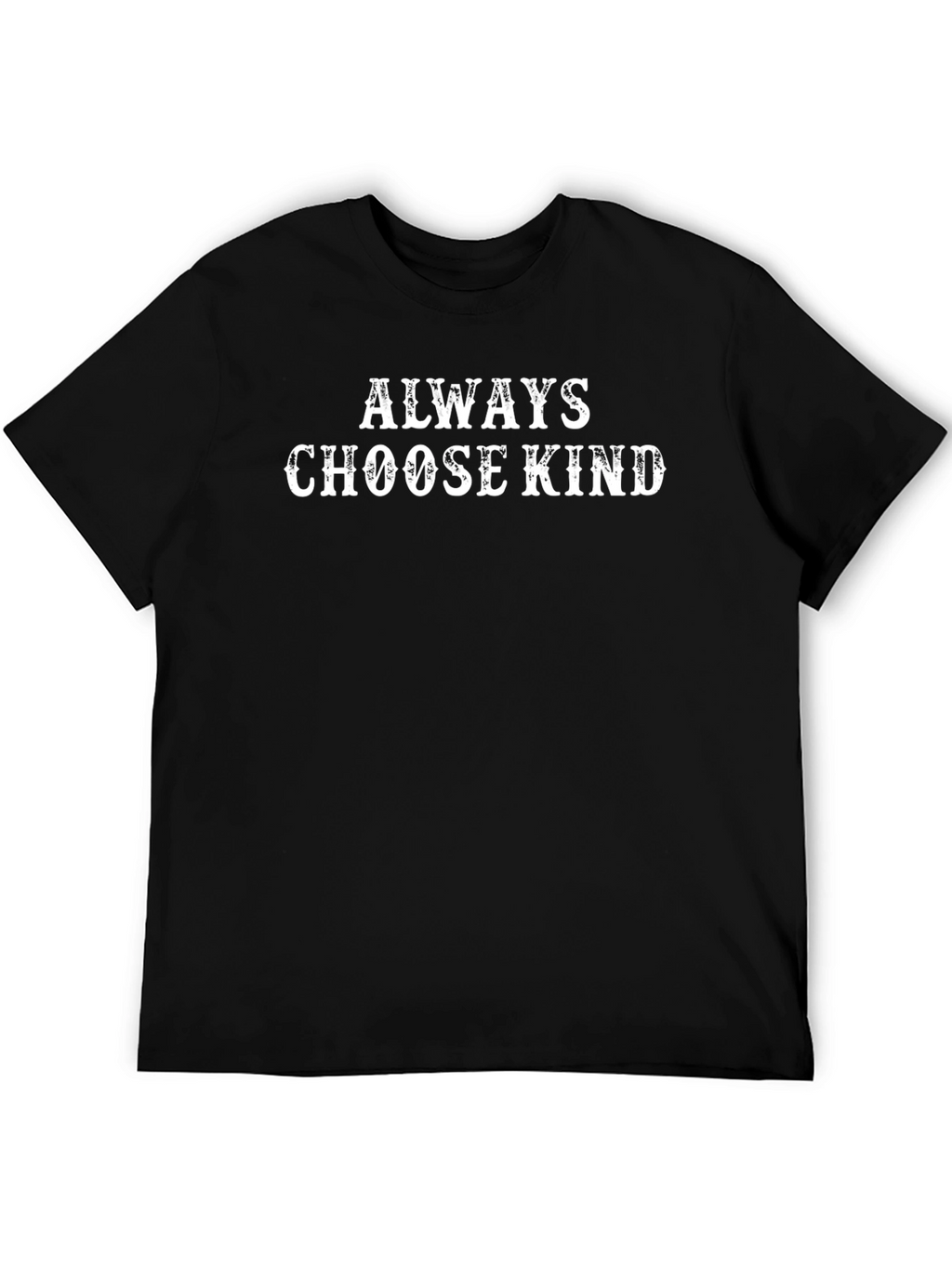 Always Choose Kind Black Graphic T-Shirt