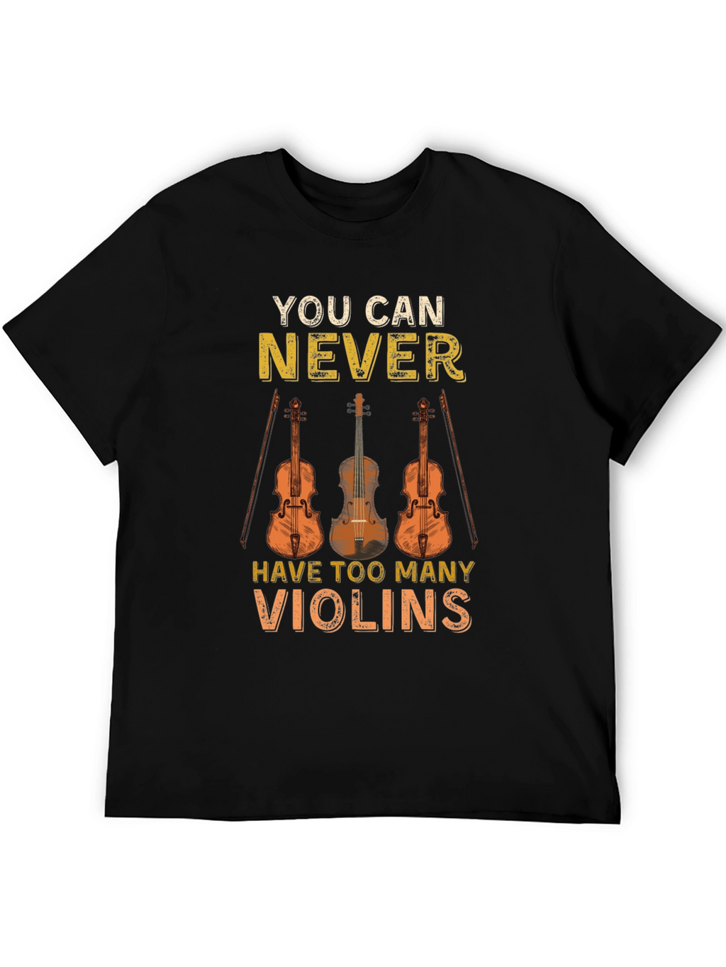You Can Never Have Too Many Violins T-Shirt