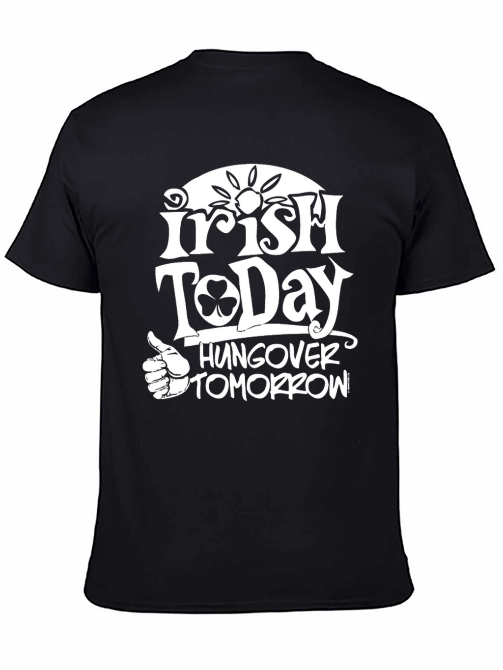 Irish Today Hungover Tomorrow Graphic Tee