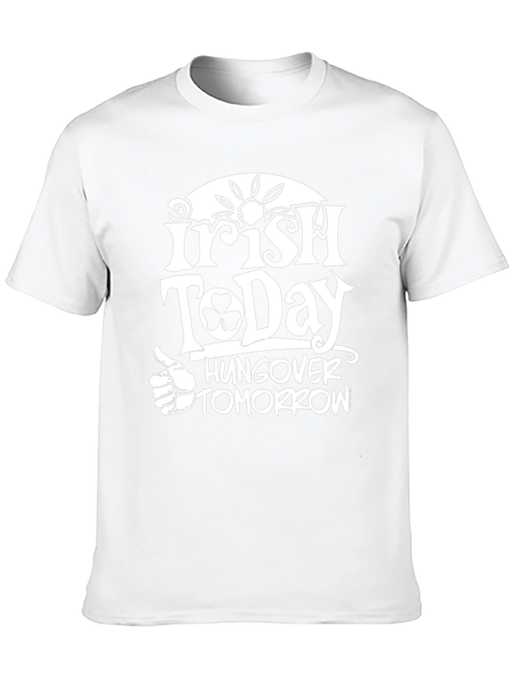 Irish Today Hungover Tomorrow Graphic Tee