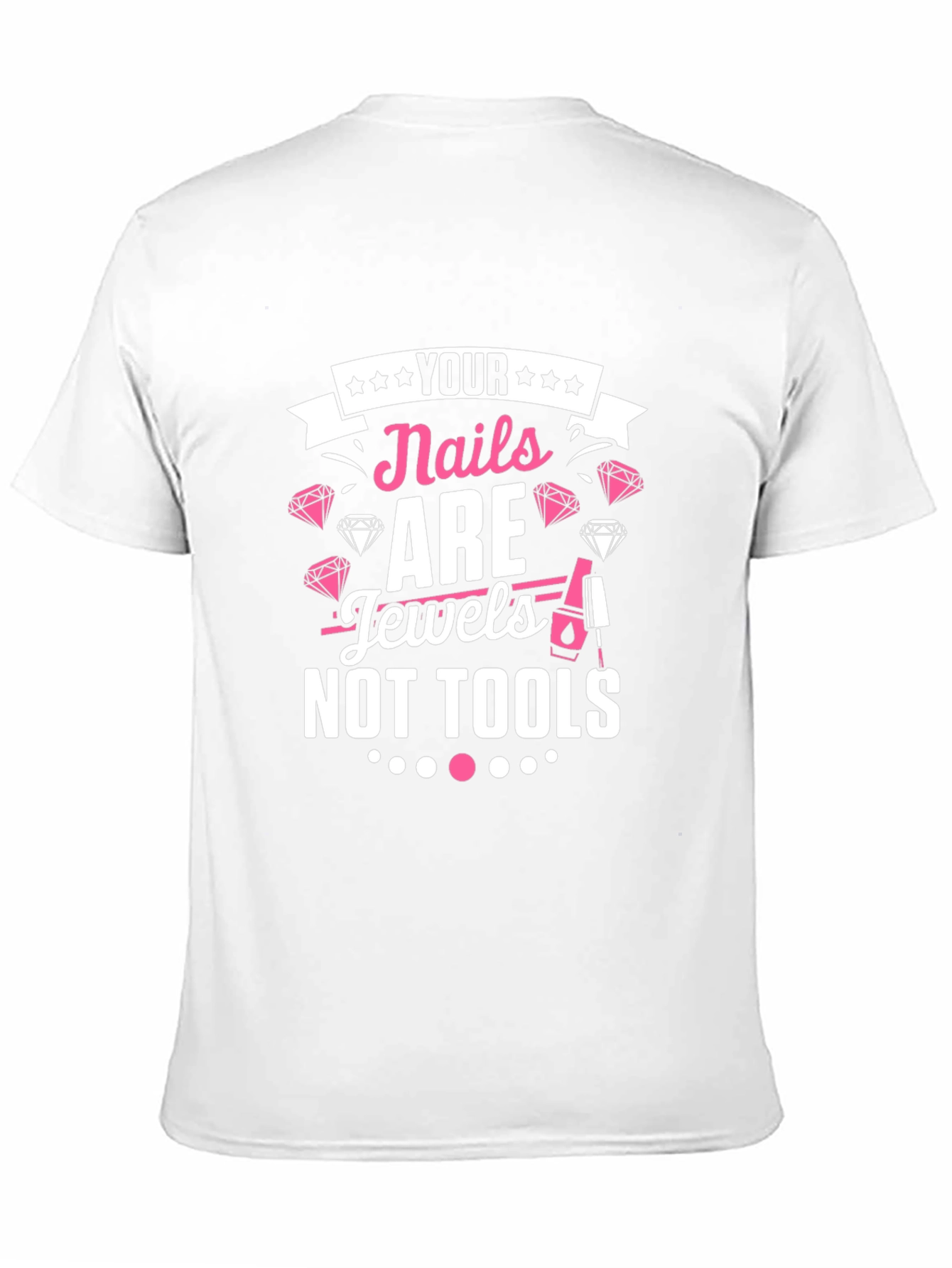 Nails Are Jewels T-Shirt - Manicure Fashion Tee