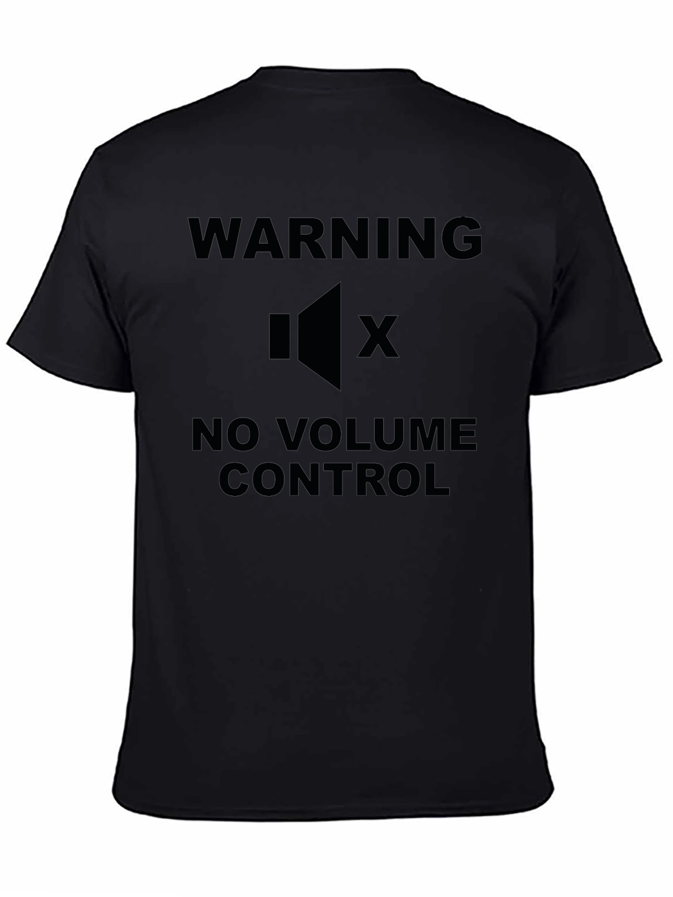 Warning No Volume Control Black Graphic T-Shirt