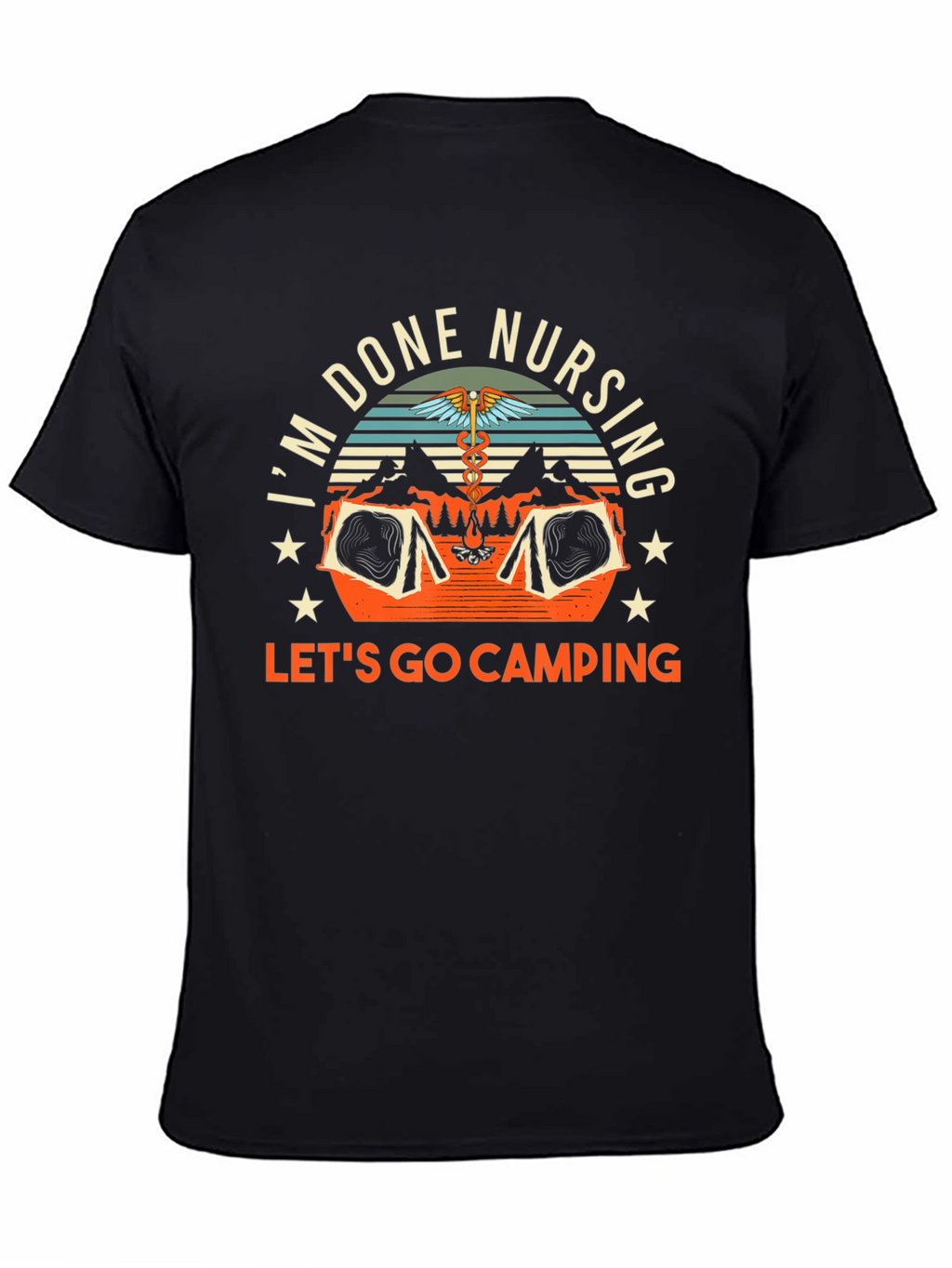 Done Nursing Lets Go Camping T-Shirt