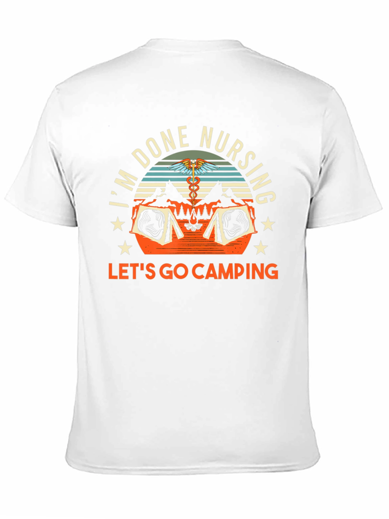 Done Nursing Lets Go Camping T-Shirt