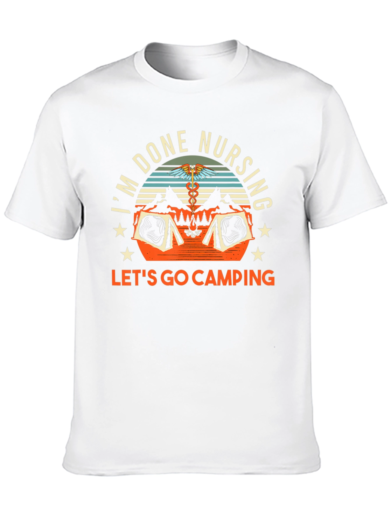 Done Nursing Lets Go Camping T-Shirt