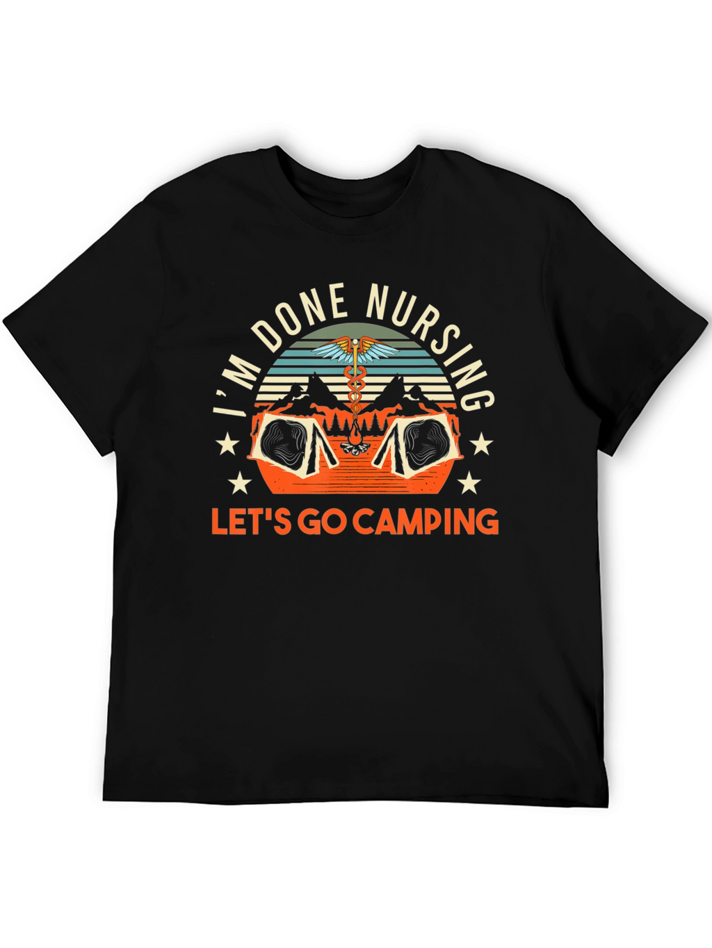 Done Nursing Lets Go Camping T-Shirt