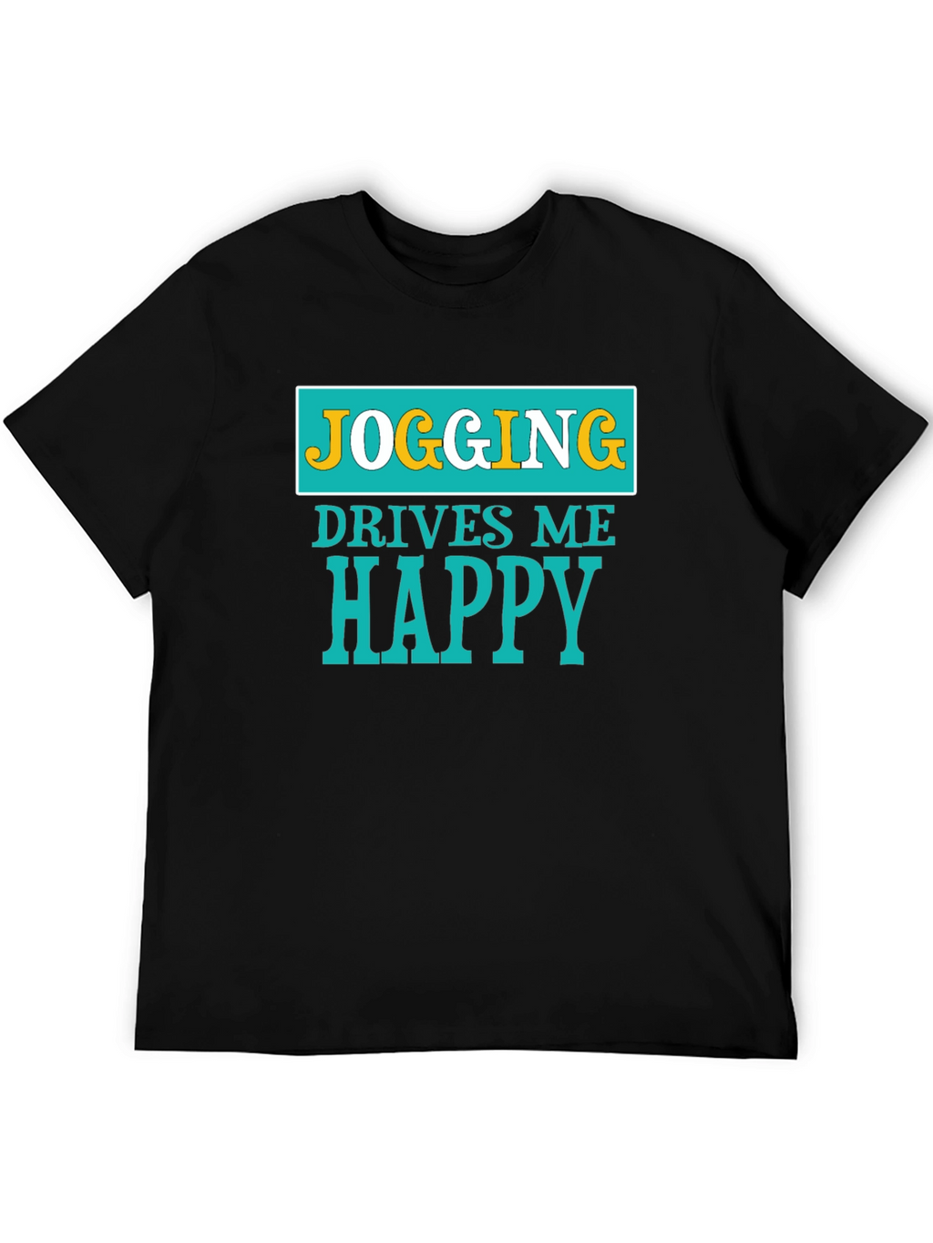 Jogging Drives Me Happy Graphic T-Shirt