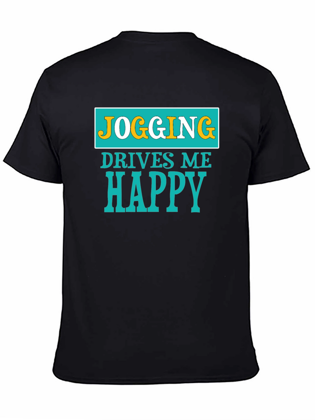 Jogging Drives Me Happy Graphic T-Shirt