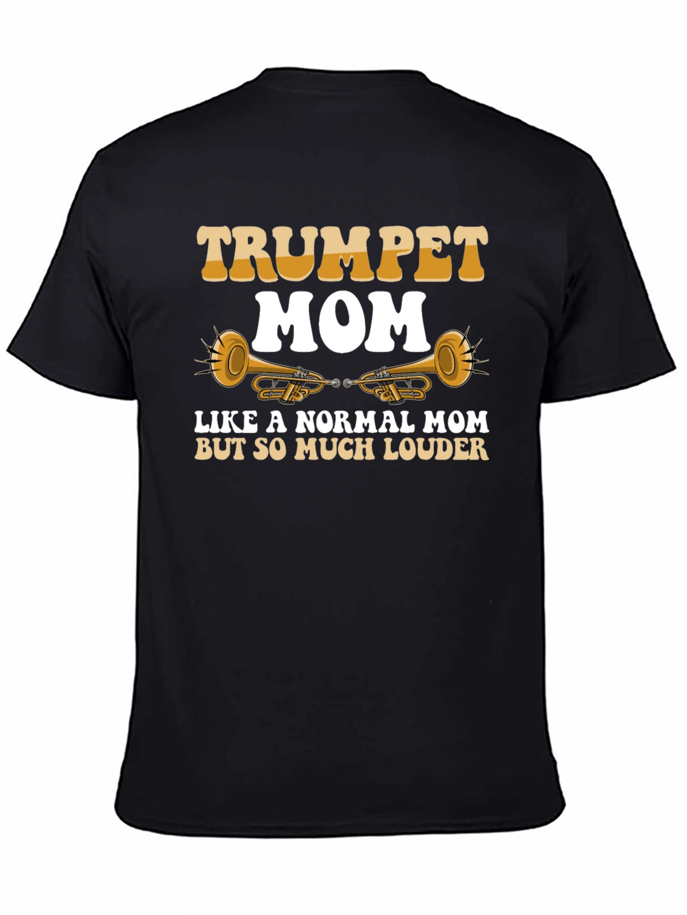 Trumpet Mom T-Shirt: Loud & Proud Musician Gift