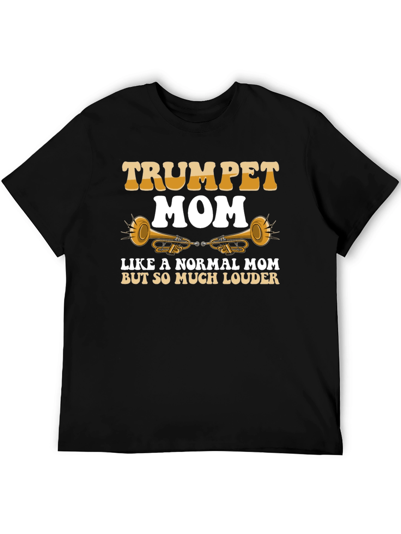 Trumpet Mom T-Shirt: Loud & Proud Musician Gift
