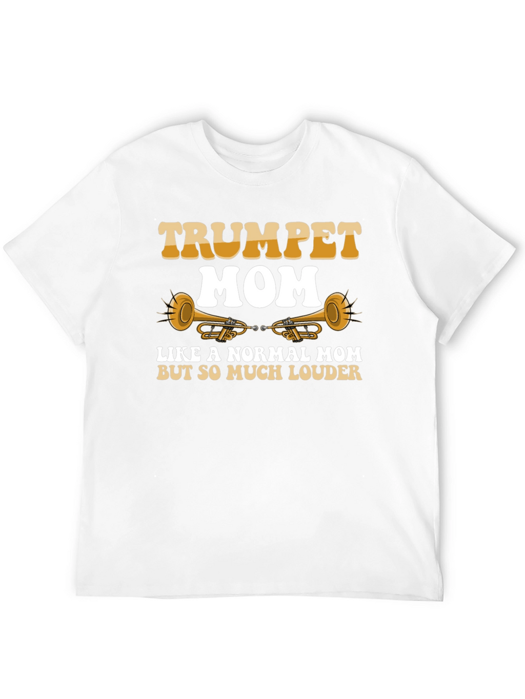 Trumpet Mom T-Shirt: Loud & Proud Musician Gift