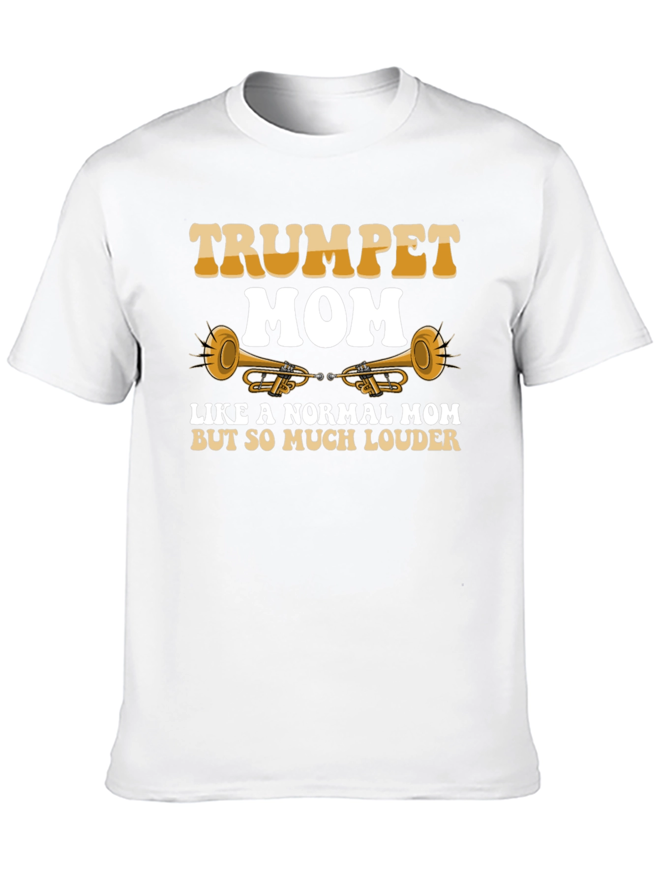 Trumpet Mom T-Shirt: Loud & Proud Musician Gift