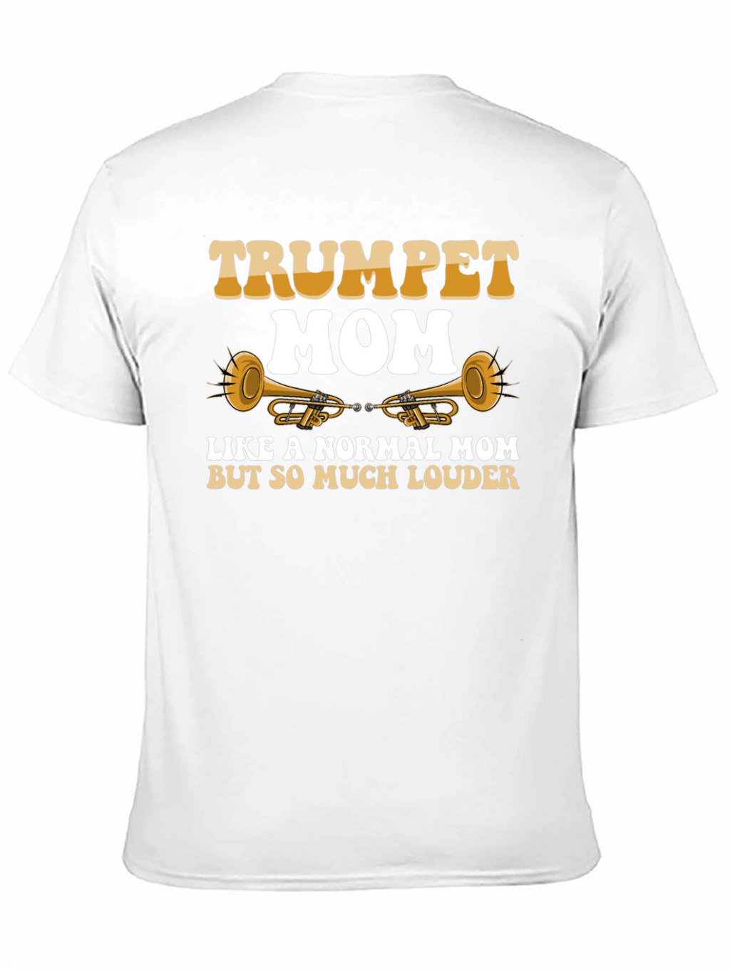 Trumpet Mom T-Shirt: Loud & Proud Musician Gift