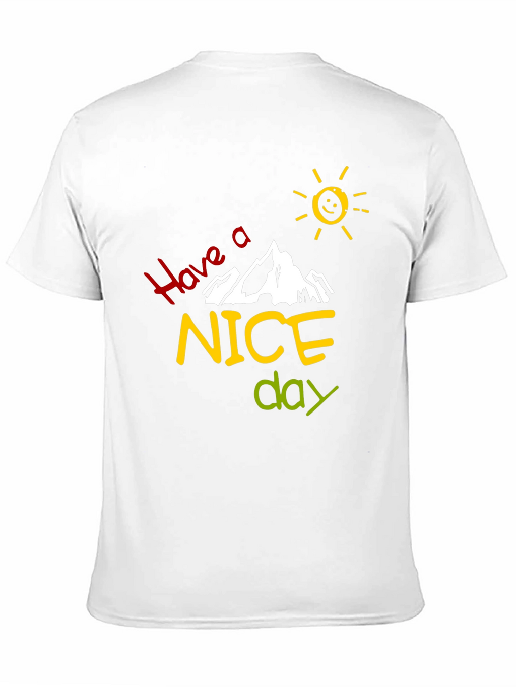 Have A Nice Day Graphic T-Shirt