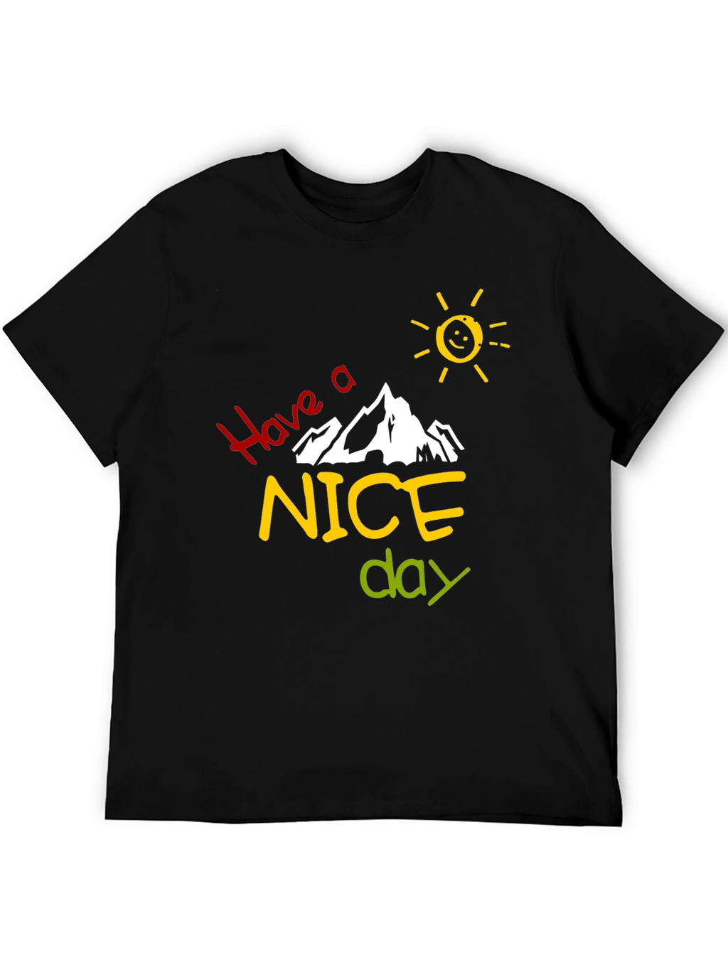 Have A Nice Day Graphic T-Shirt