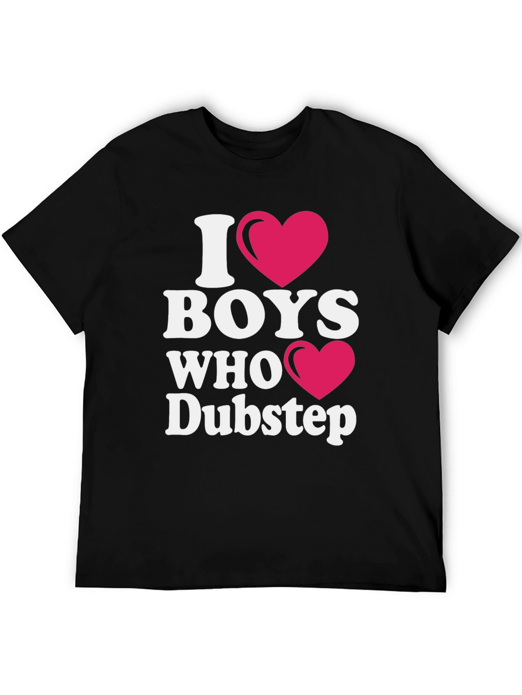 I Heart Boys Who Dubstep T-Shirt