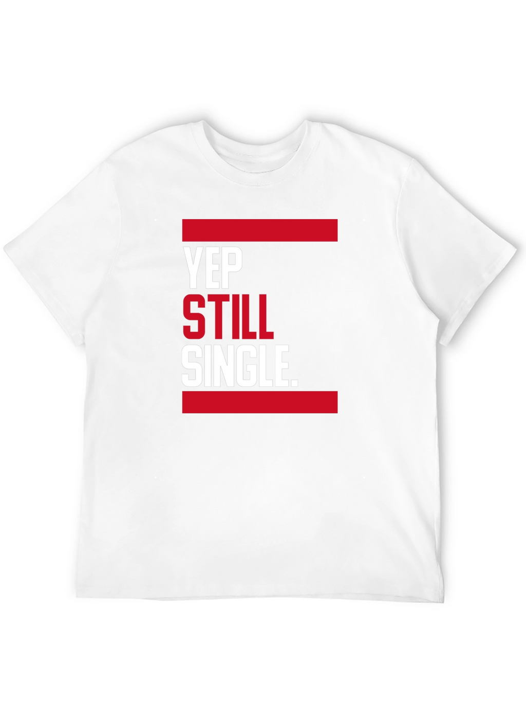 Yep Still Single. Graphic T-Shirt - Black