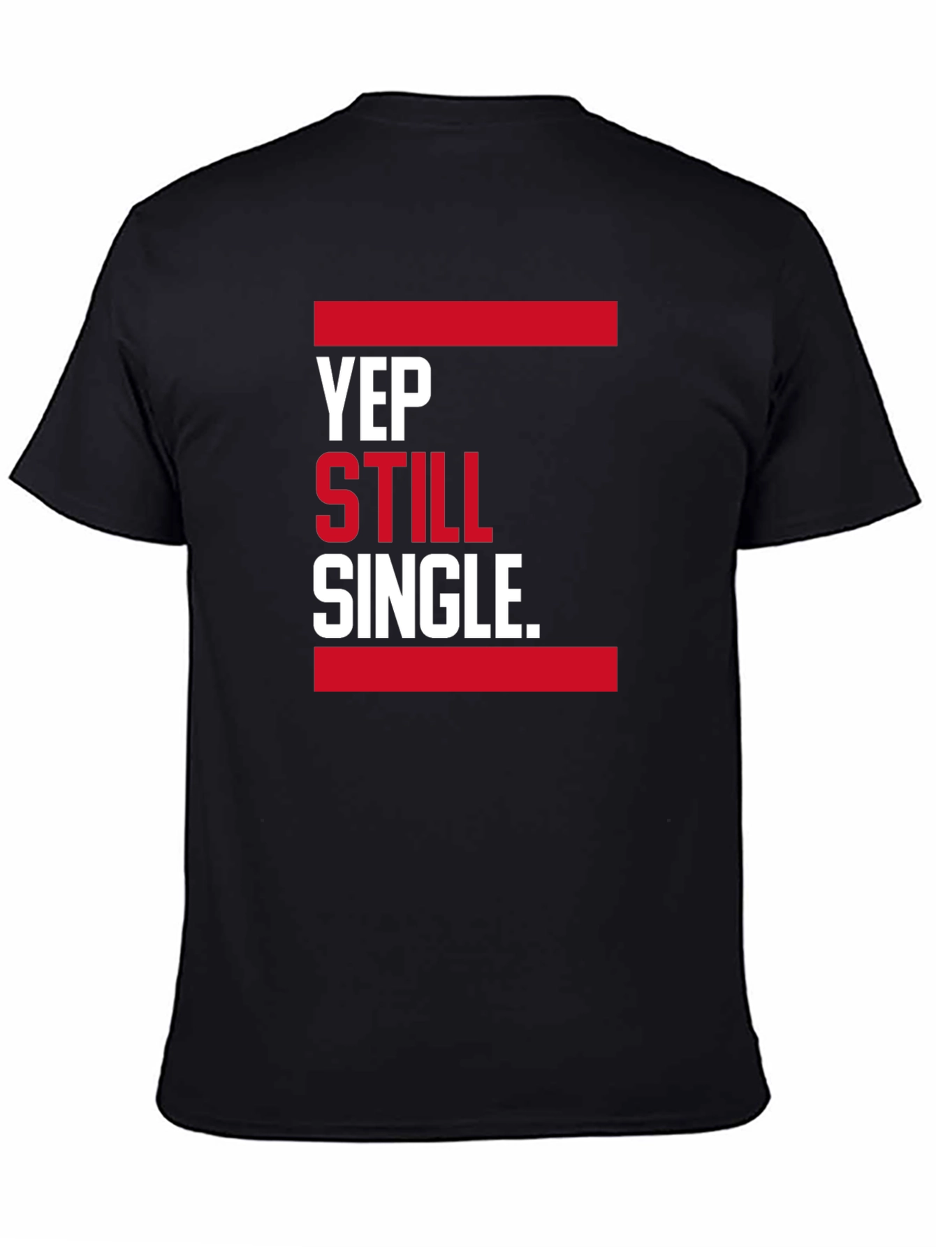 Yep Still Single. Graphic T-Shirt - Black