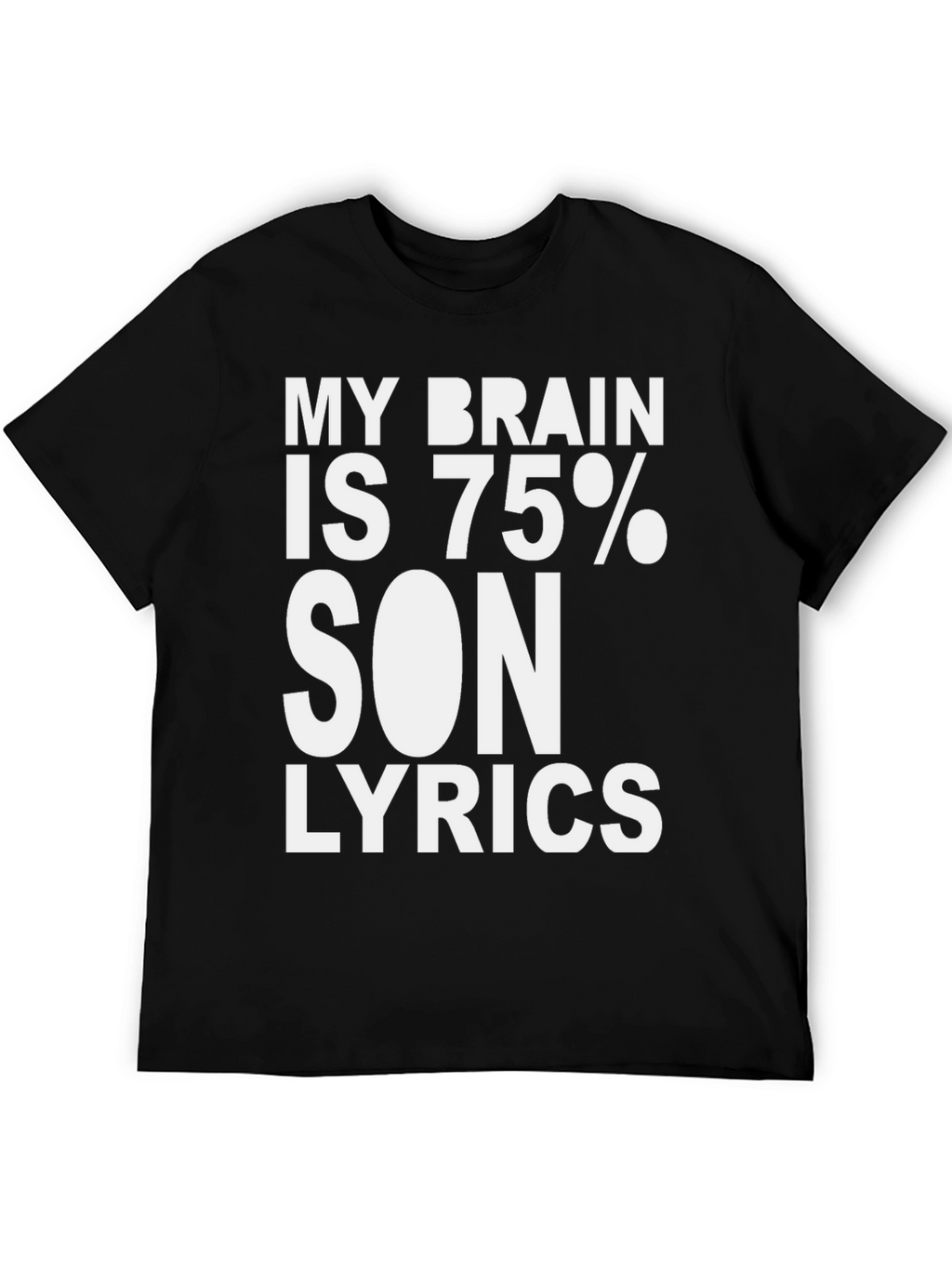 My Brain Is 75% Song Lyrics T-Shirt