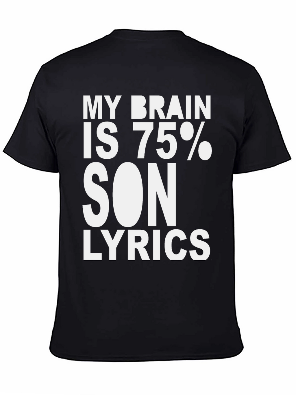 My Brain Is 75% Song Lyrics T-Shirt