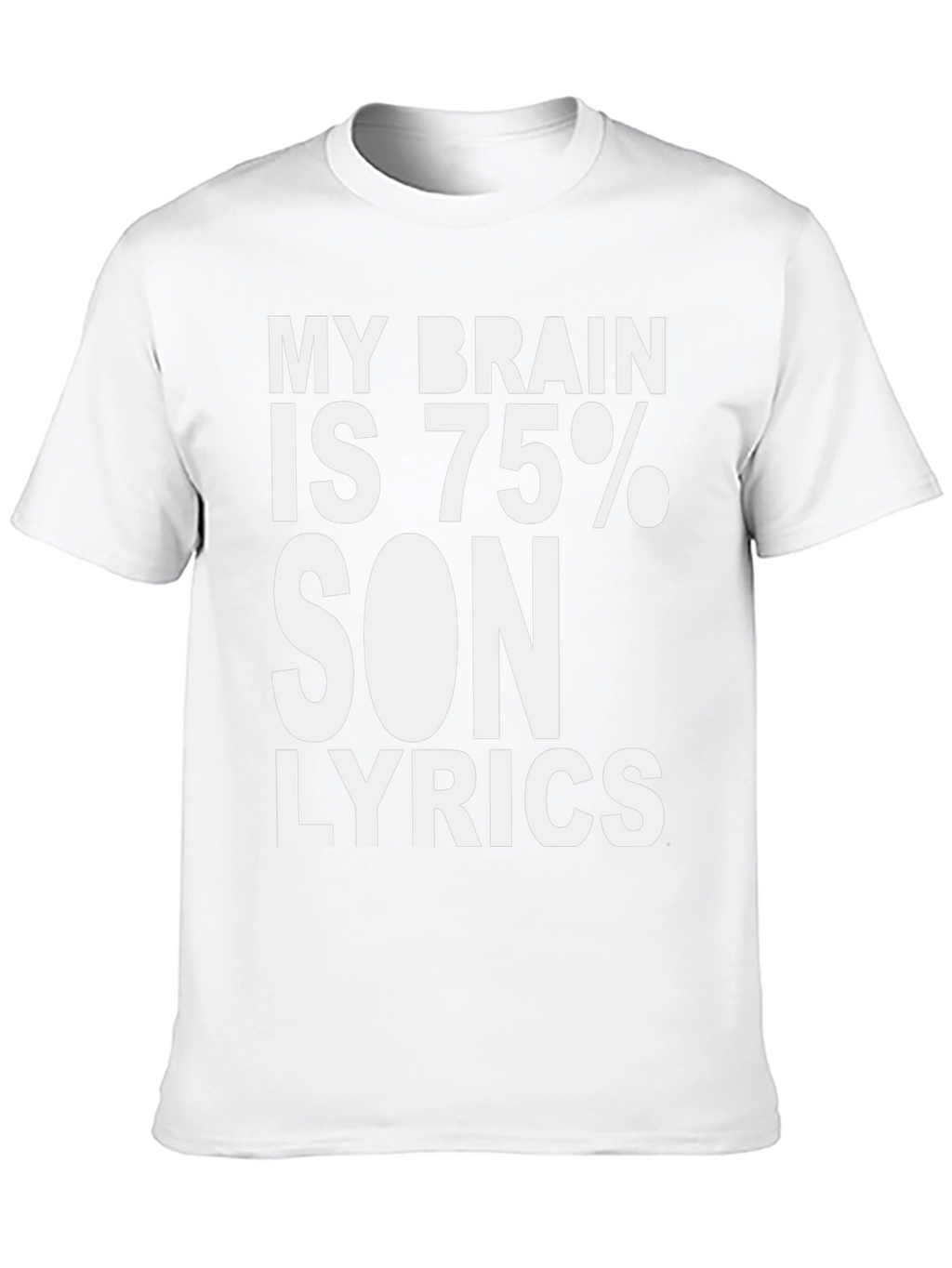 My Brain Is 75% Song Lyrics T-Shirt