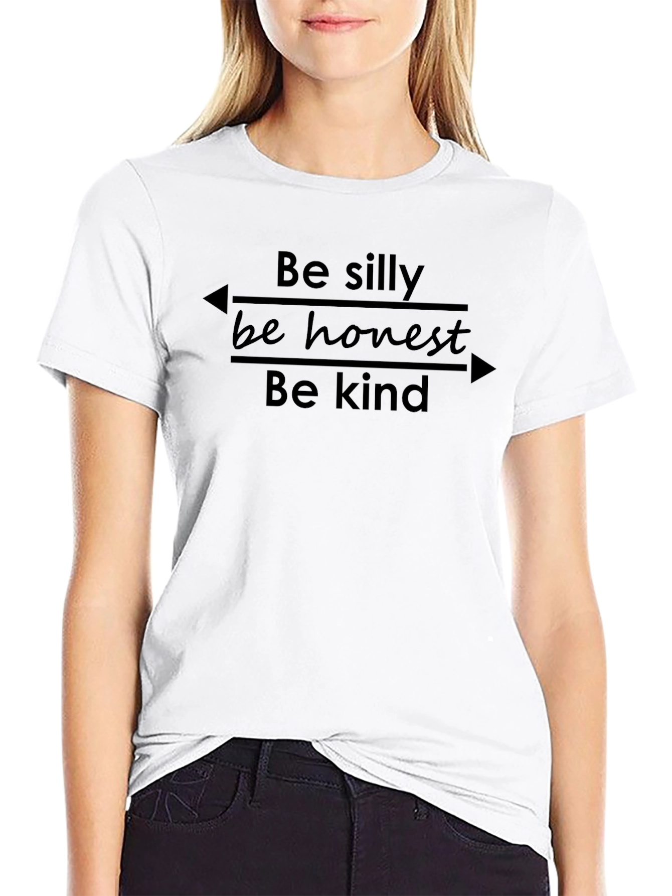 Be Silly Be Honest Be Kind - Graphic Tee