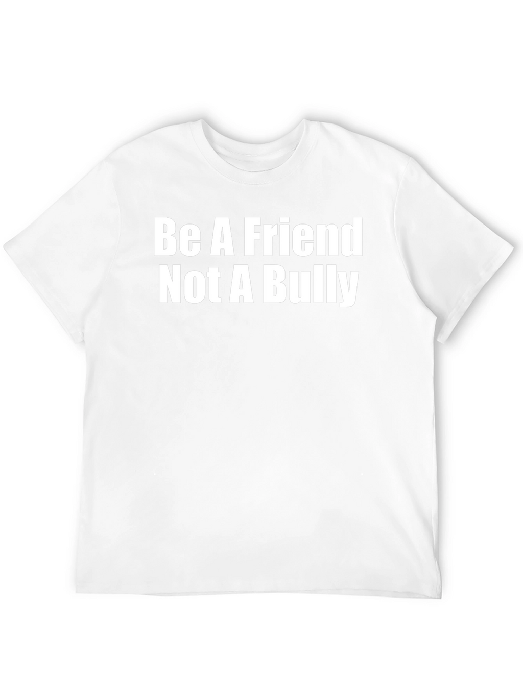 Be A Friend Not A Bully T-Shirt - Black