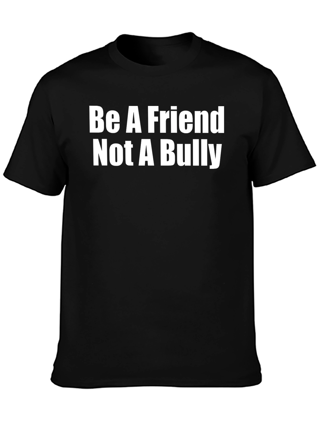 Be A Friend Not A Bully T-Shirt - Black