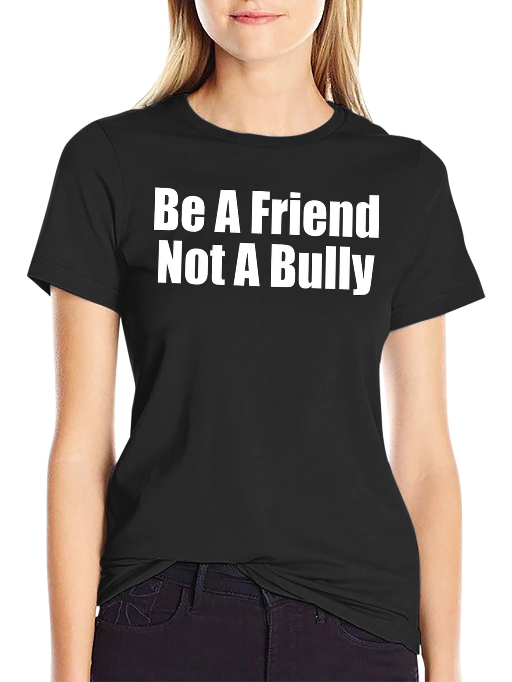 Be A Friend Not A Bully T-Shirt - Black