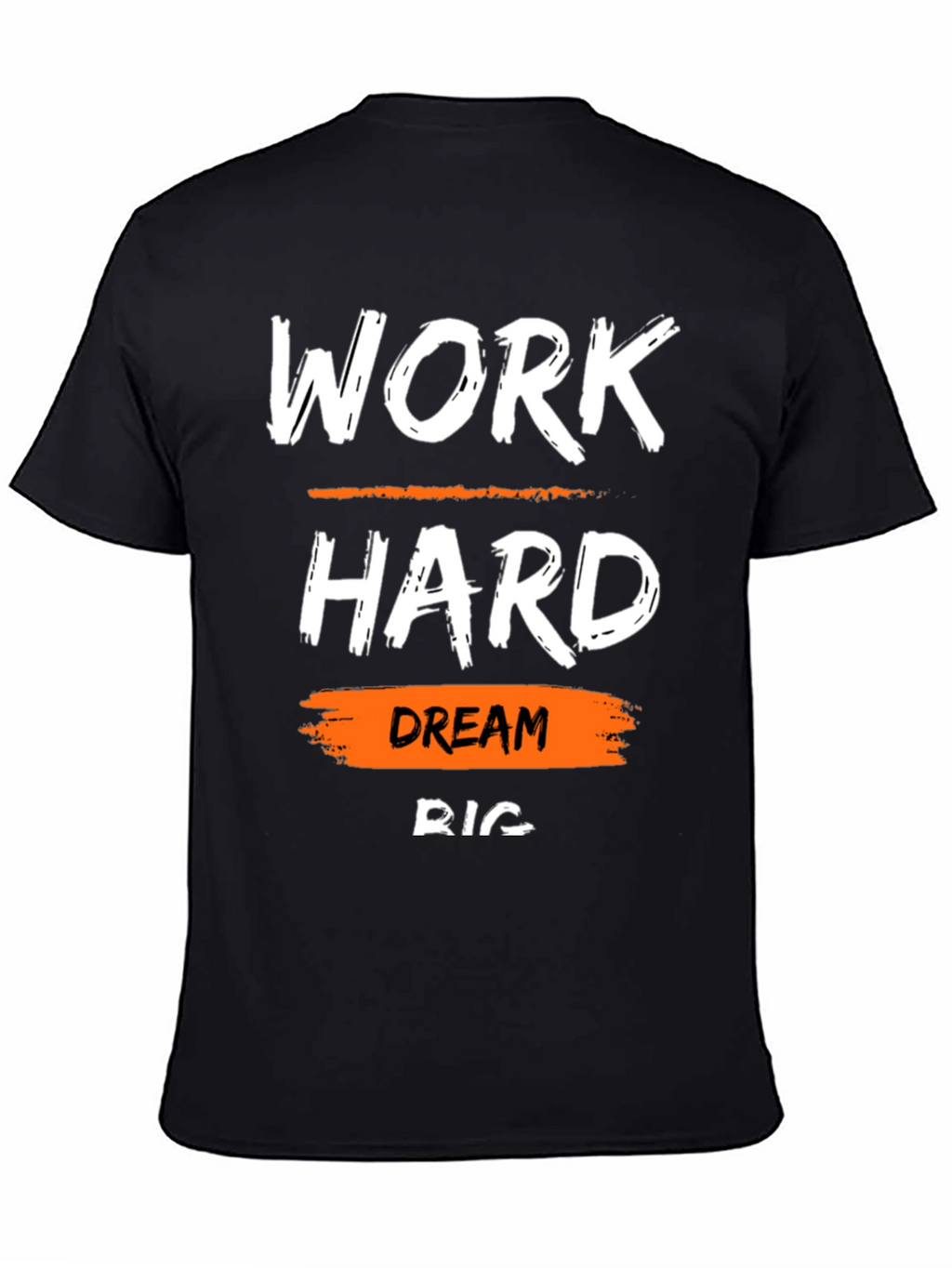 Work Hard Dream Big T-Shirt Motivational Tee